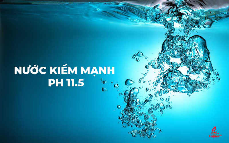 Nước kiềm pH 11.5 và những tác dụng tuyệt vời không thể bỏ lỡ